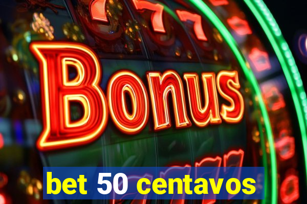 bet 50 centavos